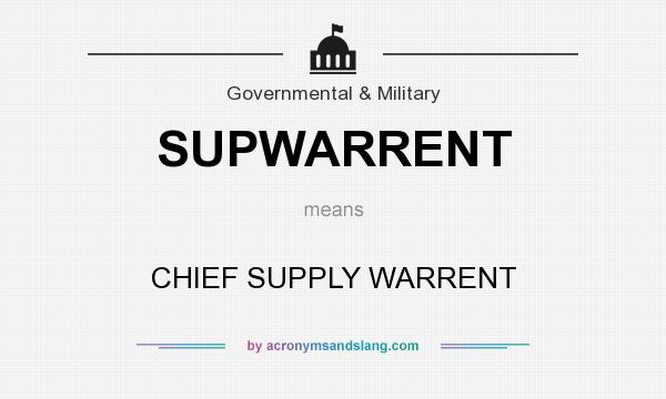 What does SUPWARRENT mean? It stands for CHIEF SUPPLY WARRENT
