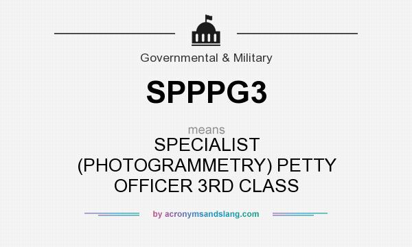 What does SPPPG3 mean? It stands for SPECIALIST (PHOTOGRAMMETRY) PETTY OFFICER 3RD CLASS