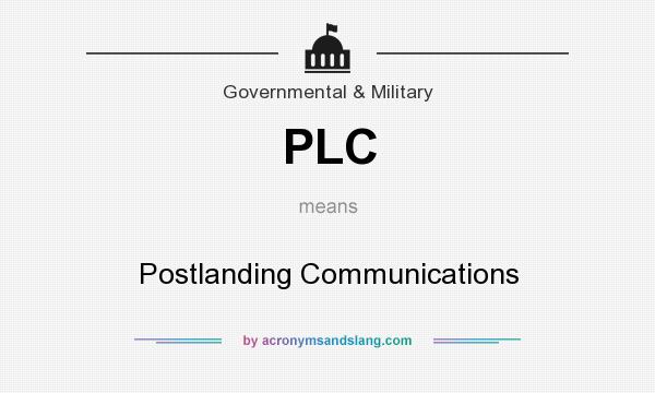 What does PLC mean? It stands for Postlanding Communications
