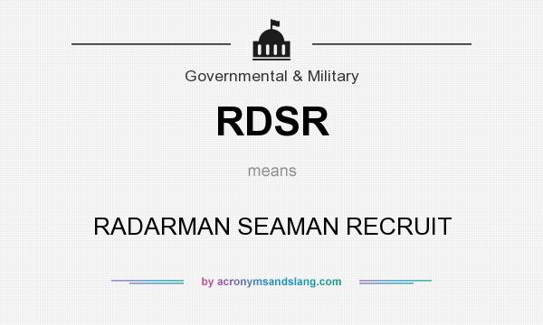 What does RDSR mean? It stands for RADARMAN SEAMAN RECRUIT