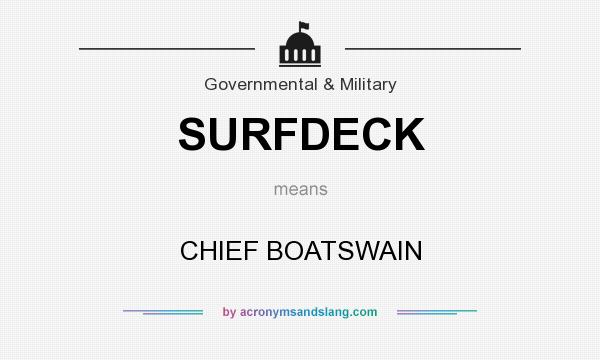 What does SURFDECK mean? It stands for CHIEF BOATSWAIN