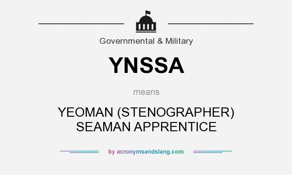 What does YNSSA mean? It stands for YEOMAN (STENOGRAPHER) SEAMAN APPRENTICE