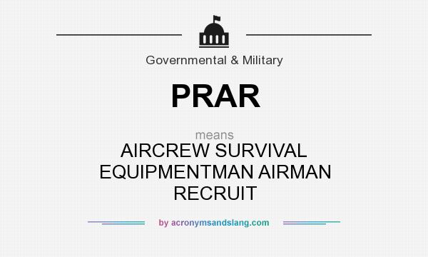 What does PRAR mean? It stands for AIRCREW SURVIVAL EQUIPMENTMAN AIRMAN RECRUIT