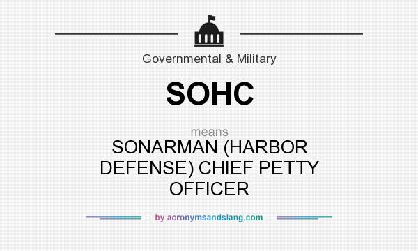 What does SOHC mean? It stands for SONARMAN (HARBOR DEFENSE) CHIEF PETTY OFFICER