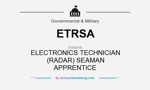 What does ETRSA mean? It stands for ELECTRONICS TECHNICIAN (RADAR) SEAMAN APPRENTICE
