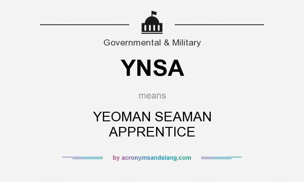 What does YNSA mean? It stands for YEOMAN SEAMAN APPRENTICE