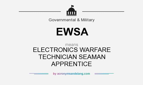 What does EWSA mean? It stands for ELECTRONICS WARFARE TECHNICIAN SEAMAN APPRENTICE