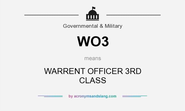 What does WO3 mean? It stands for WARRENT OFFICER 3RD CLASS