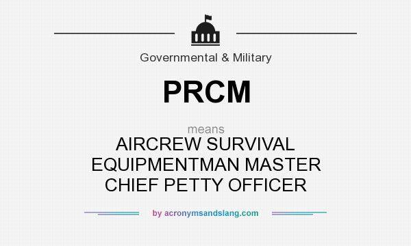 What does PRCM mean? It stands for AIRCREW SURVIVAL EQUIPMENTMAN MASTER CHIEF PETTY OFFICER