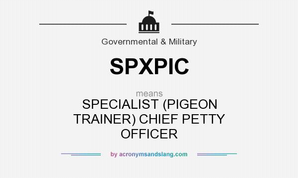 What does SPXPIC mean? It stands for SPECIALIST (PIGEON TRAINER) CHIEF PETTY OFFICER