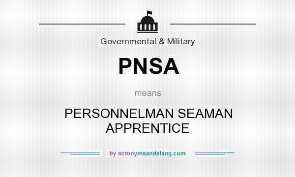 What does PNSA mean? It stands for PERSONNELMAN SEAMAN APPRENTICE