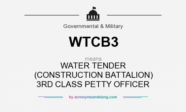 What does WTCB3 mean? It stands for WATER TENDER (CONSTRUCTION BATTALION) 3RD CLASS PETTY OFFICER