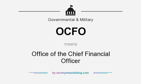 What does OCFO mean? It stands for Office of the Chief Financial Officer