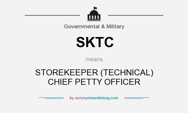 What does SKTC mean? It stands for STOREKEEPER (TECHNICAL) CHIEF PETTY OFFICER