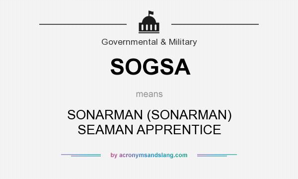 What does SOGSA mean? It stands for SONARMAN (SONARMAN) SEAMAN APPRENTICE