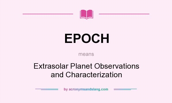 What does EPOCH mean? It stands for Extrasolar Planet Observations and Characterization