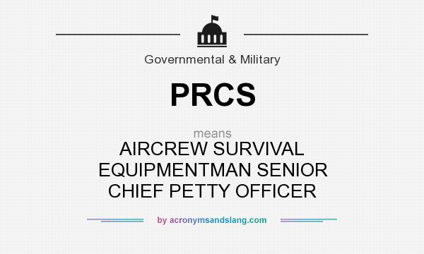 What does PRCS mean? It stands for AIRCREW SURVIVAL EQUIPMENTMAN SENIOR CHIEF PETTY OFFICER