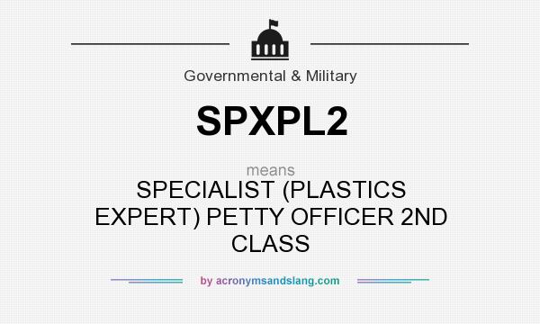 What does SPXPL2 mean? It stands for SPECIALIST (PLASTICS EXPERT) PETTY OFFICER 2ND CLASS