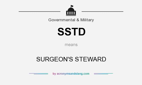 What does SSTD mean? It stands for SURGEON`S STEWARD