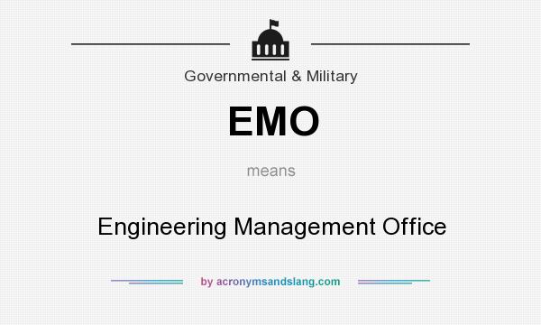 What does EMO mean? It stands for Engineering Management Office