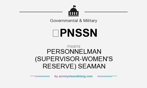 What does PNSSN mean? It stands for PERSONNELMAN (SUPERVISOR-WOMEN`S RESERVE) SEAMAN