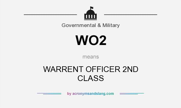 What does WO2 mean? It stands for WARRENT OFFICER 2ND CLASS