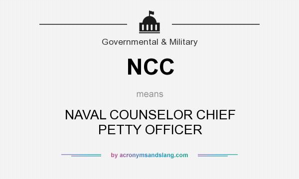What does NCC mean? It stands for NAVAL COUNSELOR CHIEF PETTY OFFICER