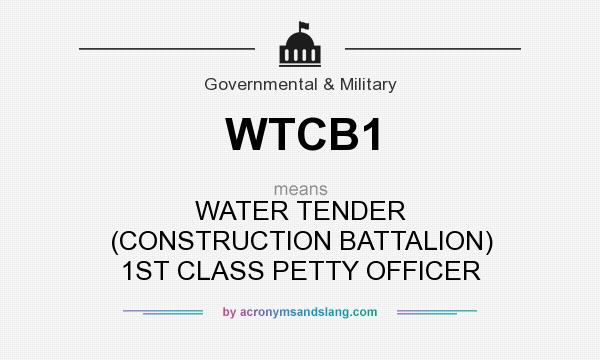 What does WTCB1 mean? It stands for WATER TENDER (CONSTRUCTION BATTALION) 1ST CLASS PETTY OFFICER