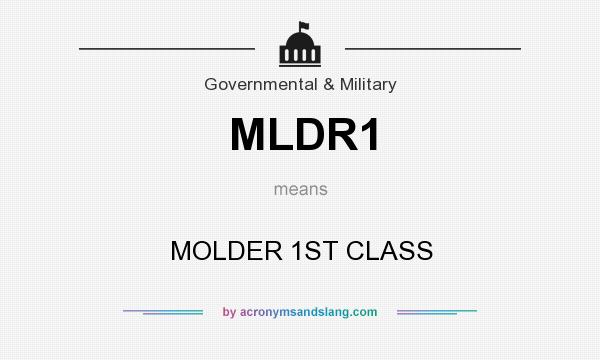 What does MLDR1 mean? It stands for MOLDER 1ST CLASS