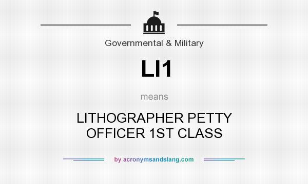 What does LI1 mean? It stands for LITHOGRAPHER PETTY OFFICER 1ST CLASS