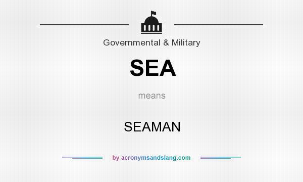 What does SEA mean? It stands for SEAMAN