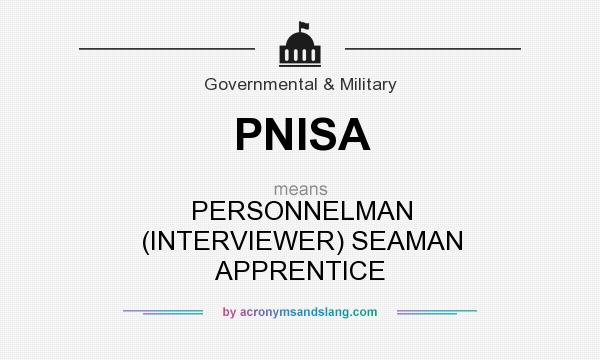 What does PNISA mean? It stands for PERSONNELMAN (INTERVIEWER) SEAMAN APPRENTICE