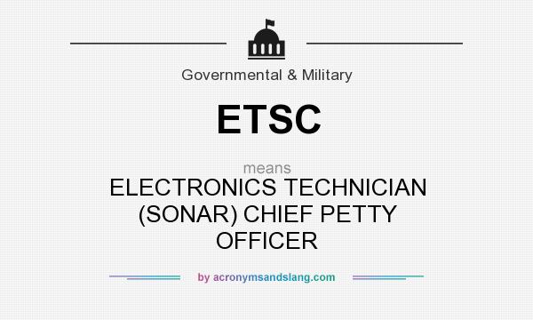 What does ETSC mean? It stands for ELECTRONICS TECHNICIAN (SONAR) CHIEF PETTY OFFICER