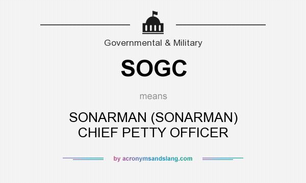 What does SOGC mean? It stands for SONARMAN (SONARMAN) CHIEF PETTY OFFICER
