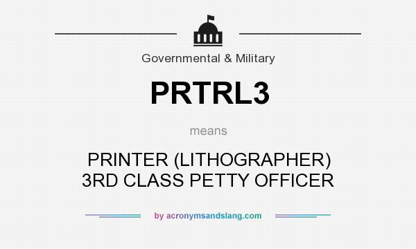 What does PRTRL3 mean? It stands for PRINTER (LITHOGRAPHER) 3RD CLASS PETTY OFFICER