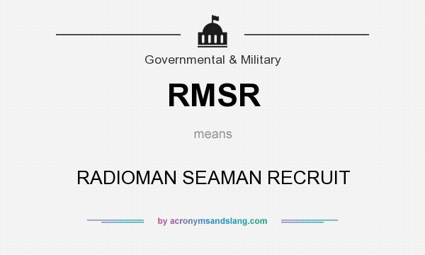 What does RMSR mean? It stands for RADIOMAN SEAMAN RECRUIT