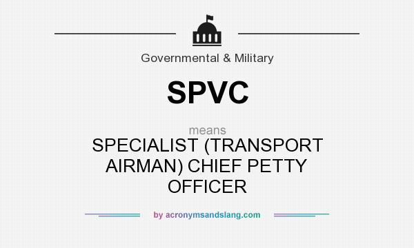 What does SPVC mean? It stands for SPECIALIST (TRANSPORT AIRMAN) CHIEF PETTY OFFICER
