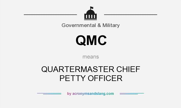 What does QMC mean? It stands for QUARTERMASTER CHIEF PETTY OFFICER