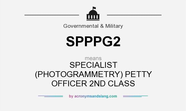 What does SPPPG2 mean? It stands for SPECIALIST (PHOTOGRAMMETRY) PETTY OFFICER 2ND CLASS