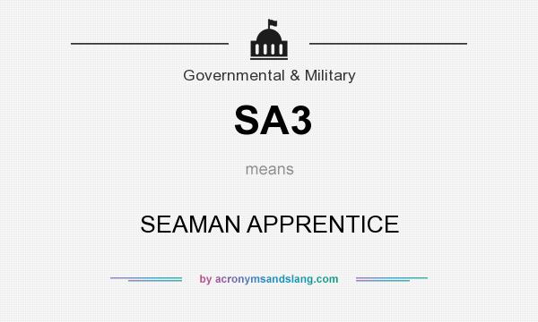 What does SA3 mean? It stands for SEAMAN APPRENTICE