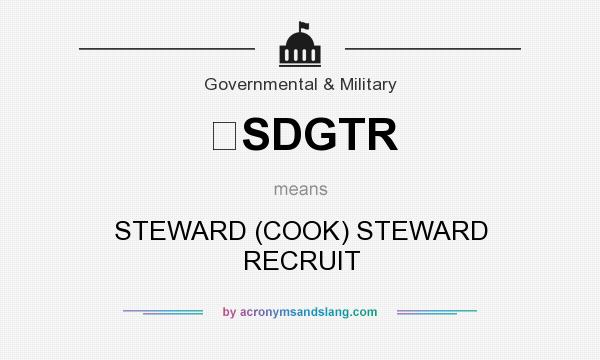 What does SDGTR mean? It stands for STEWARD (COOK) STEWARD RECRUIT