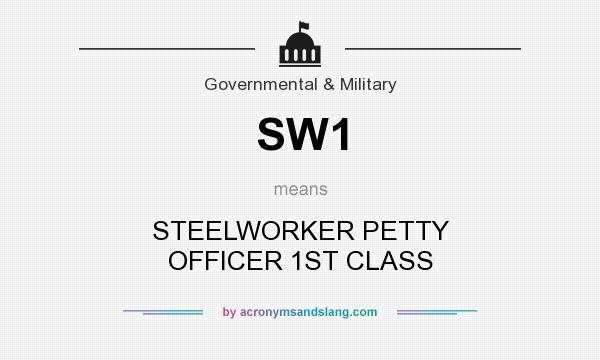 What does SW1 mean? It stands for STEELWORKER PETTY OFFICER 1ST CLASS