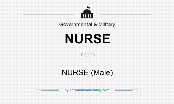 What does NURSE mean? It stands for NURSE (Male)