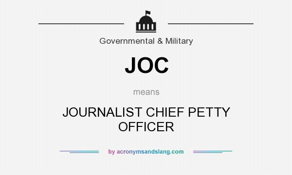 What does JOC mean? It stands for JOURNALIST CHIEF PETTY OFFICER