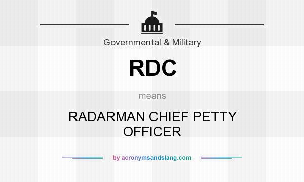 What does RDC mean? It stands for RADARMAN CHIEF PETTY OFFICER