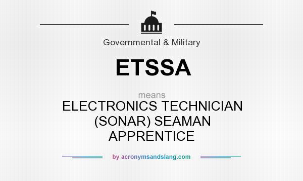 What does ETSSA mean? It stands for ELECTRONICS TECHNICIAN (SONAR) SEAMAN APPRENTICE