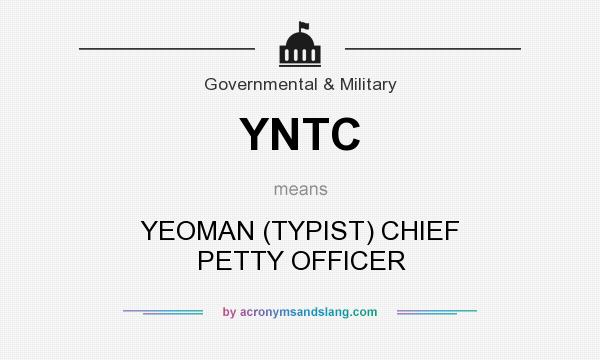 What does YNTC mean? It stands for YEOMAN (TYPIST) CHIEF PETTY OFFICER