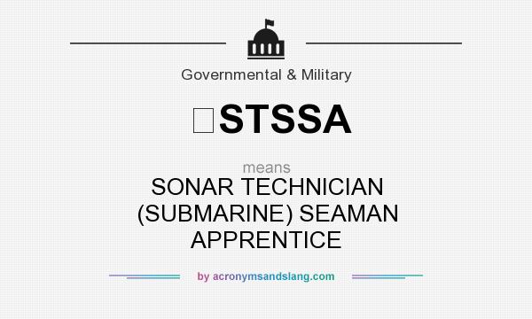 What does STSSA mean? It stands for SONAR TECHNICIAN (SUBMARINE) SEAMAN APPRENTICE
