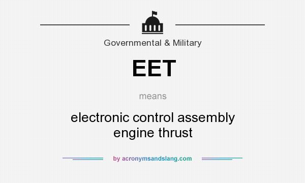 What does EET mean? It stands for electronic control assembly engine thrust
