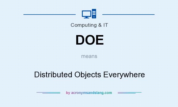 What does DOE mean? It stands for Distributed Objects Everywhere